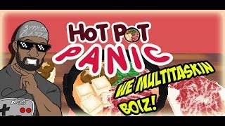 EATIN AND MULTITASKING TO HER HEART!? ||Hot Pot Panic|| Letsplay/walkthrough