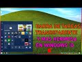 COMO PONER BARRA DE TAREAS TRANSPARENTE WINDOWS 10