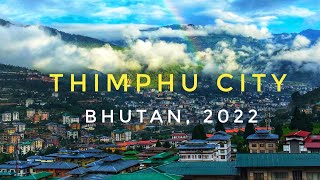 Thimphu City | Bhutan | 2022