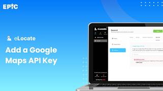 eLocate | Add a Google Maps API Key