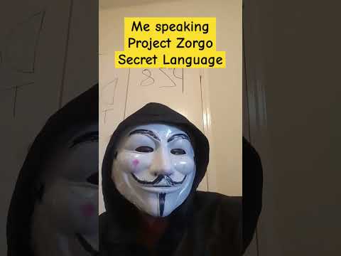 Me speaking Project Zorgo secret language VS Project Void secret language