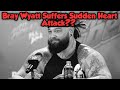 Bray Wyatt Death Reaction Heart Attack