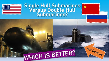 Submarine Facts: Single Versus Double Hull Submarines