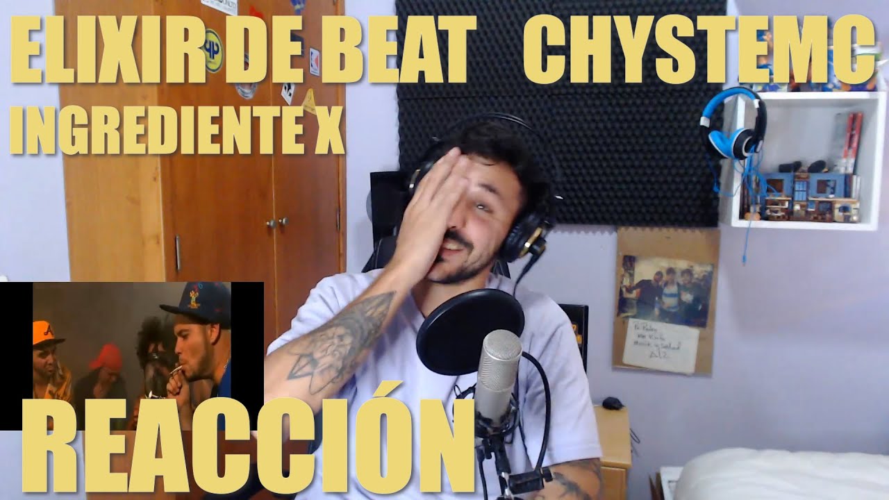 REACCIONANDO A ELIXIR DE BEAT FEAT CHYSTEMC INGREDIENTE X!!!!! QUE BARRRRBARIDAD!!!!!! 🤯🤯🤯🤯🤯😱😱🔥🔥🔥🔥🔥🔥