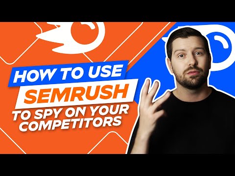 How To Use Semrush To Spy On Your Competitors