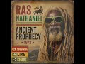 RAS NATHANIEL — ANCIENT PROPHECY — 1972 | Roots Reggae • Vintage 70s Roots Reggae