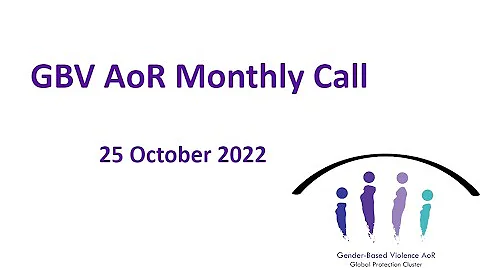 GBV AoR Monthly Call - October 2022