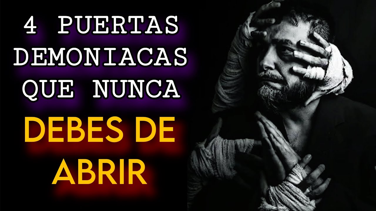 CUATRO PUERTAS POR LAS CUALES LOS DEMONIOS ENTRAN EN TU VIDA (Ciérralas ...