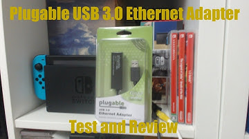Nintendo Switch Plugable USB 3.0 Ethernet Adapter Test and Wired Connection Overview