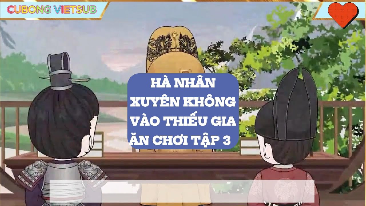 Hà nhân xuyên không vào thiếu gia ăn chơi tập 3 - YouTube