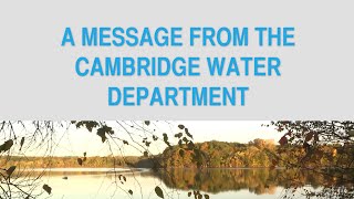 A Message From the Cambridge Water Department