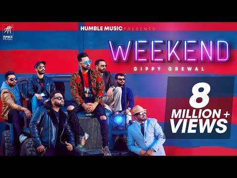 GIPPY GREWAL - WEEKEND (OFFICIAL MUSIC VIDEO) | HUMBLE MUSIC | LATEST PUNJABI SONG 2018