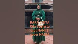 BARA CINTA Rita Sugiarto cipt.NANI S cover NADIA