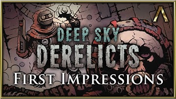 Deep Sky Derelicts - First Look Gameplay