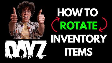 DayZ PC: How To Rotate Inventory Items Like A Pro