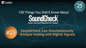 100 Things #23: SoundCheck Can Simultaneously Analyze Analog and Digital Signals