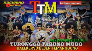 TTM BALEKERSO LIVE TERBARU 💥 TURONGGO TARUNO MUDO BALEKERSO BEJEN  LIVE JLEGONG KANDANGAN TMG