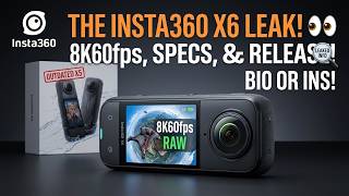 Insta360 X6 First LEAK 👀 8K60fps, Specs &amp; Release Date
