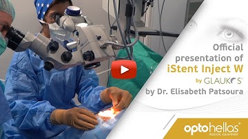 OPTO HELLAS: Official presentation of the iStent Inject W by Glaukos, by Dr. Elisabeth Patsoura
