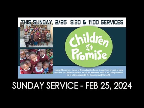 02/25/24 (11:00 am) - "Children of Promise: Rethink Wholeness"