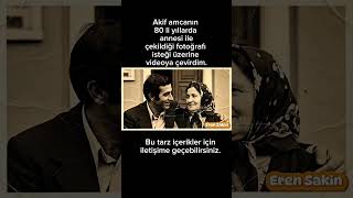 Akif Amca 80 Li Yıllarda Annesi Ile Çekildiği Fotoğrafı Canlandırmamı Istedi. Seni Hiç Kırarmıyım ?