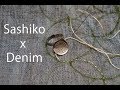 Sashiko x Denim | A whole process | 2~6 hours