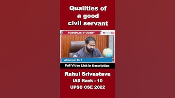 Qualities Of A Good Civil Servant | Rahul Srivastava | IAS Rank-10 | #shorts