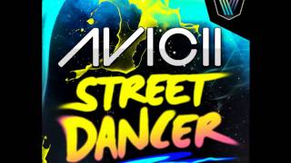 Avicii - Street Dancer