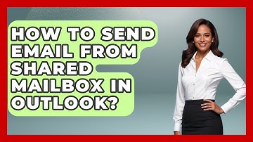 How To Send Email From Shared Mailbox In Outlook? - TheEmailToolbox.com
