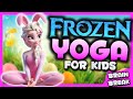 Frozen yoga  calming yoga for kids  easter bunny brain break  danny go noodle inspired