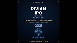 The Rivian IPO: The Moonshot That Cratered and Never Came Back EP 9