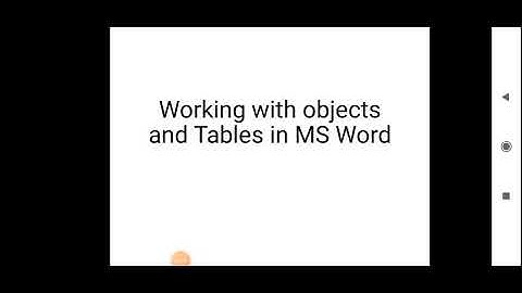 Working with objects and Tables in MS Word