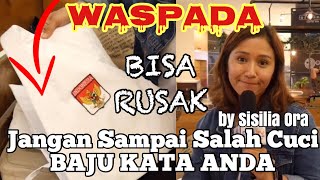 PENTING: Cara cuci Baju KATA yang benar supaya tidak RUSAK oleh Sisilia Ora