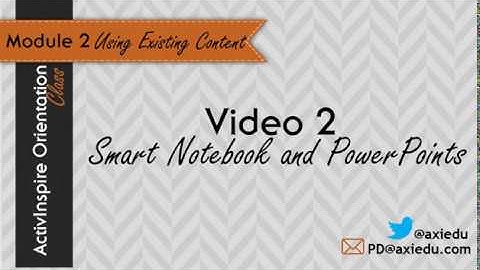 ActivInspire Orientation M2 V2   Import Smart Notebook and PowerPoints