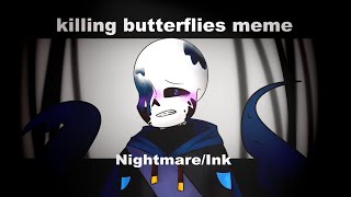 _ killing butterflies meme _ Nightmare/Ink (inkmare) _ 222+ follower bullseye _ (old!)