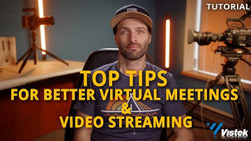 Top tips for better virtual meetings & video streaming | tutorial
