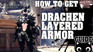 How to get Drachen Layered Armor - Monster Hunter World ...