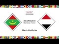 Mauritania V Yemen FIFA Arab Cup 2021 Qualifier Match Highlights Mauritania V Yemen FIFA Arab Cup 2021 Qualifier Match Highlights
