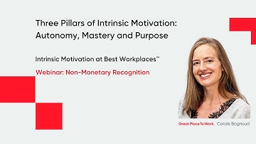 Autonomy, Mastery and Purpose: Intrinsic Motivation at Best Workplaces™