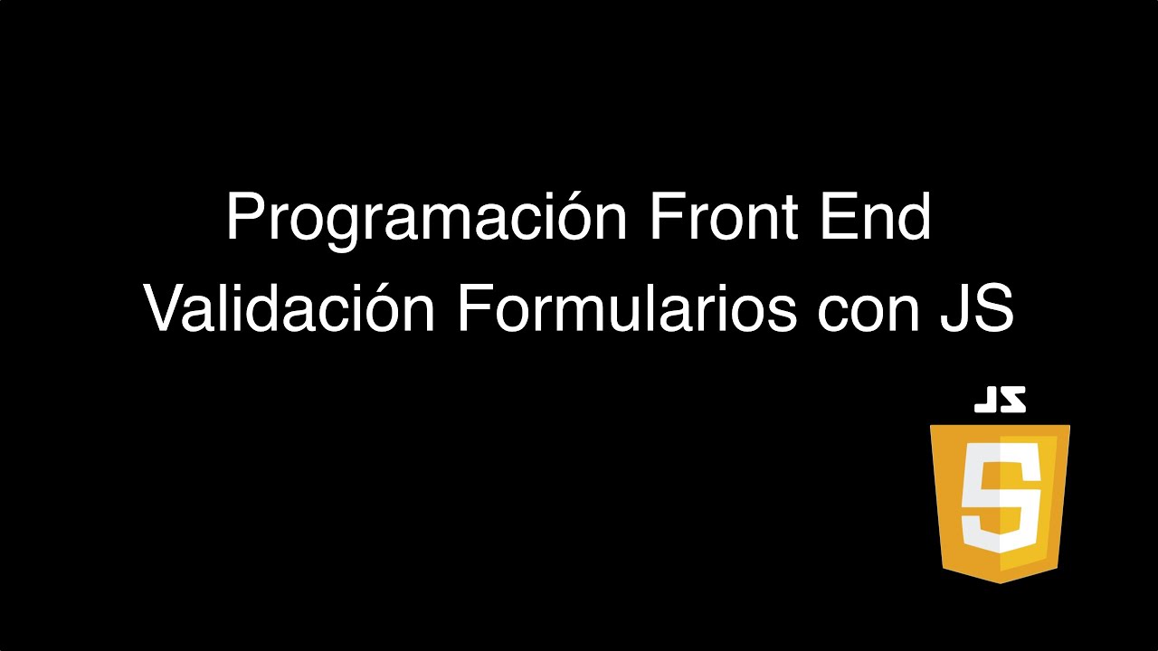 FRONTEND - Validación de Formulario - Paso a Paso - YouTube