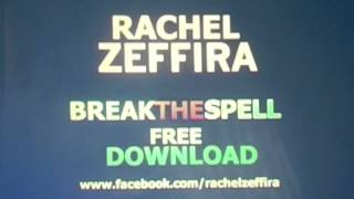 Video thumbnail of "Rachel Zeffira - Break The Spell"