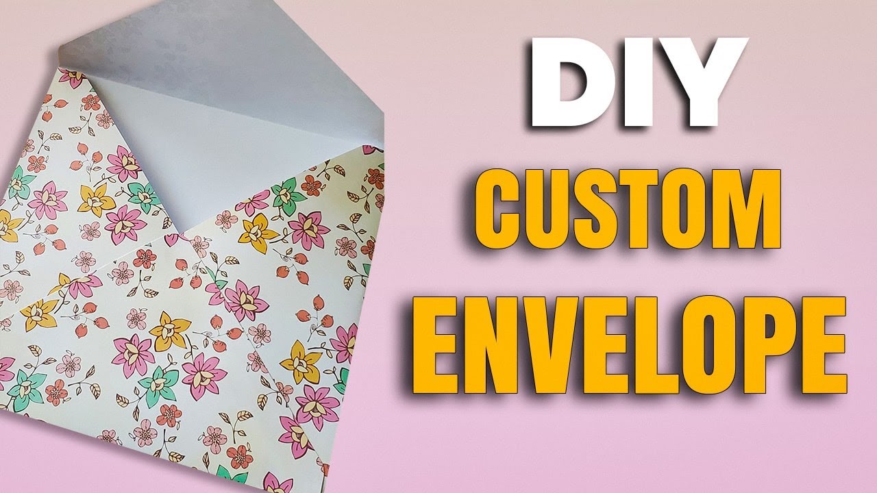 How To Make A Custom Envelope Youtube