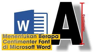 Cara Menentukan Berapa CM Ukuran Font di Microsoft Word