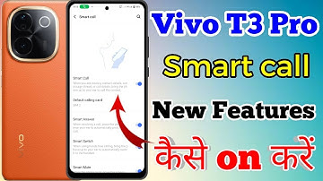 Vivo T3 Pro 5g Smart Call Setting Kaise On Kare // How To Enable Smart Call Setting On Vivo T3 Pro