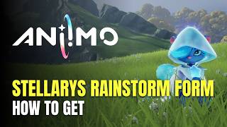 Aniimo - How To Get Stellarys Rainstorm Form