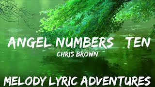 Chris Brown - Angel Numbers / Ten Toes (Lyrics)  | 25mins - Feeling your music