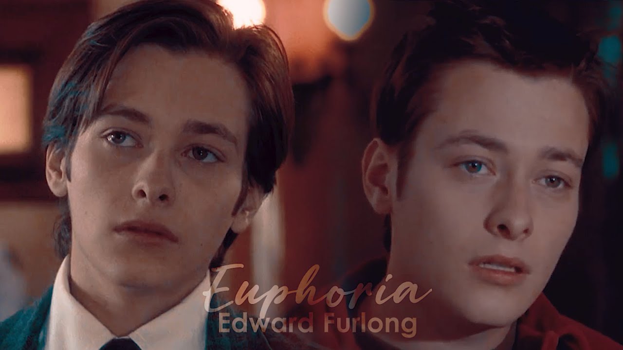 Edward Furlong ★ Euphoria - YouTube