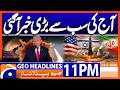 Iran US Talks - Big News | Geo News 11PM Headlines
