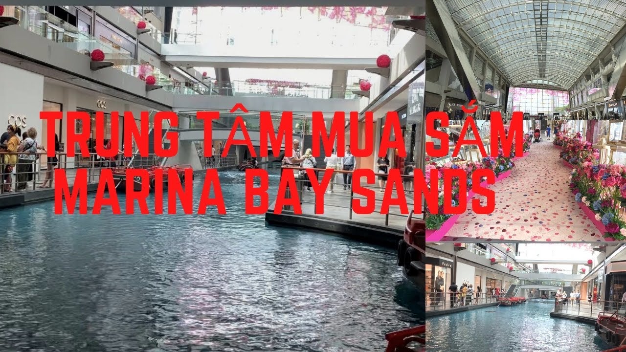 khu mua sắm ở singapore New TRUNG TÂM MUA SẮM Ở MARINA BAY SANDS SINGAPORE