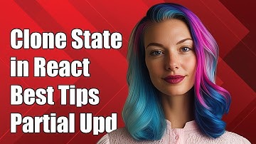 How Deep to Clone State in React: Best Practices for Partial Updates